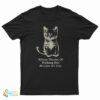 Kitten Thinks Of Nothing But Murder All Day T-Shirt