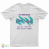 My Mom Died And All I Got Was This Lousy T-Shirt