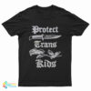 Protect Trans Kids T-Shirt