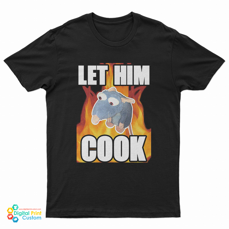 Remy Rat Let Him Cook T-Shirt
