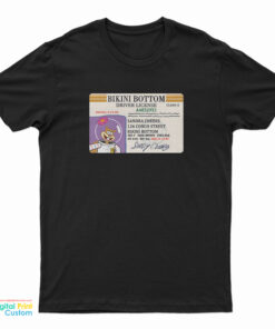 Sandy Cheeks Bikini Bottom Driver License T-Shirt