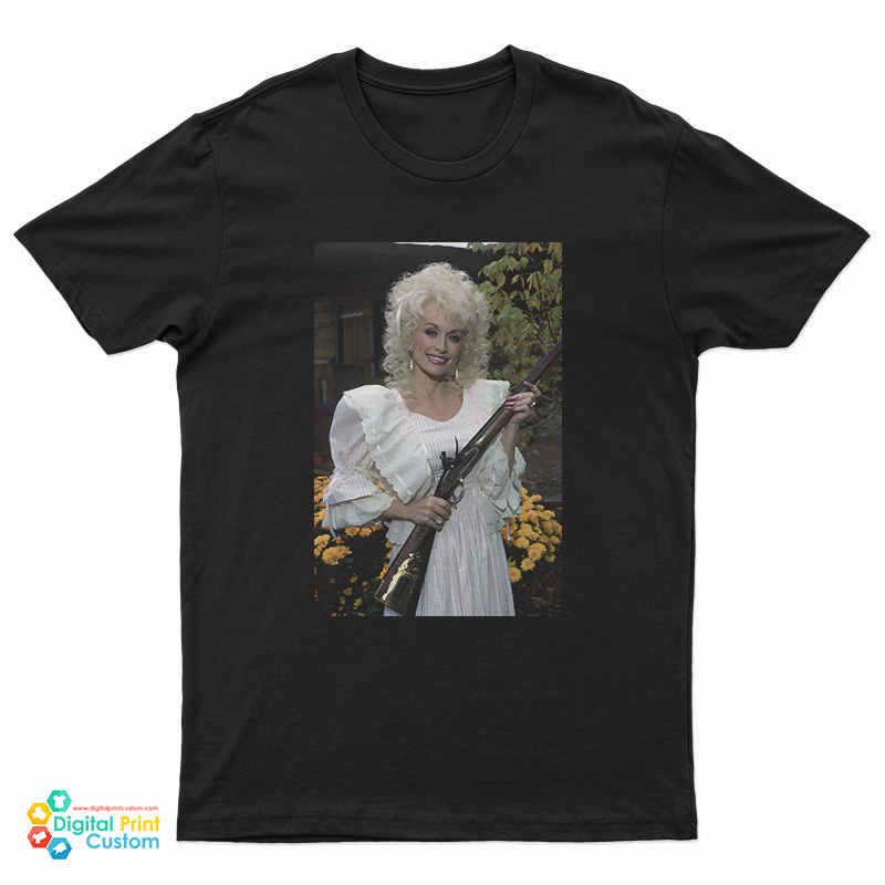 Dolly Parton With Gun Funny T-Shirt