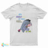 Eeyore It's Been One Of Those Days T-Shirt