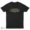 If Jesus Comes Back We'll Kill Him Again T-Shirt