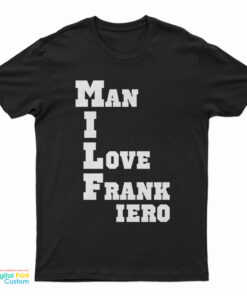 MILF Man I Love Frank Iero T-Shirt
