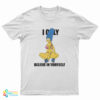 Marge Simpson I Only Believe In Yourself T-Shirt
