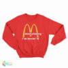 Masturbating I'm Lovin' It Logo Parody Sweatshirt
