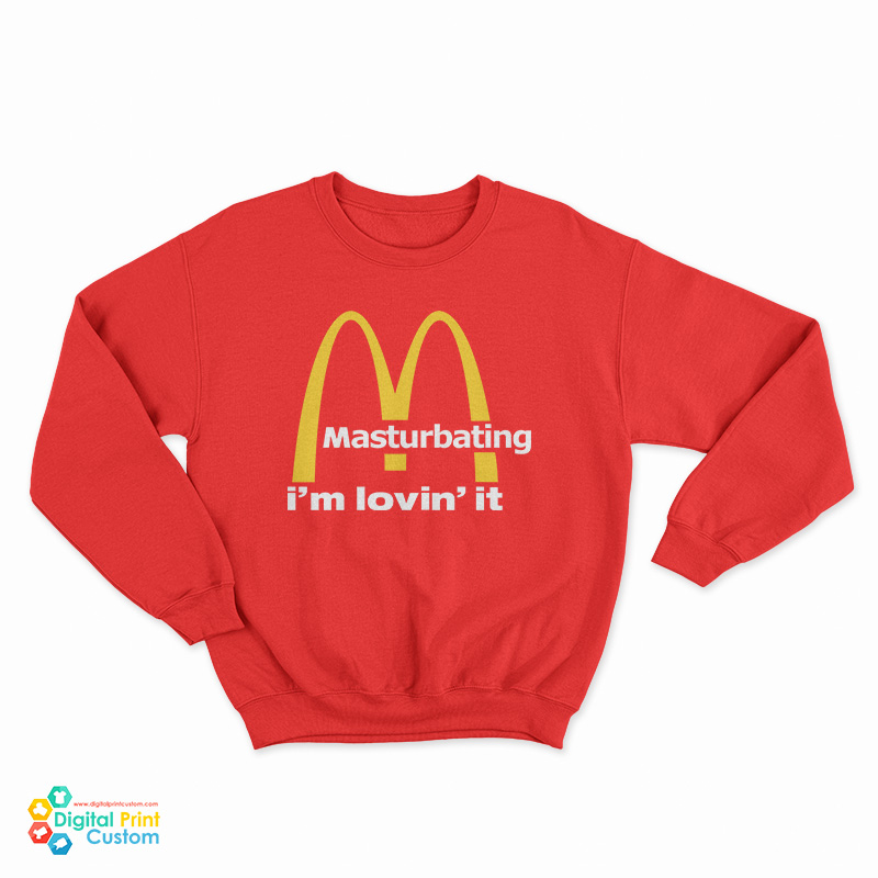 Masturbating I'm Lovin' It Logo Parody Sweatshirt