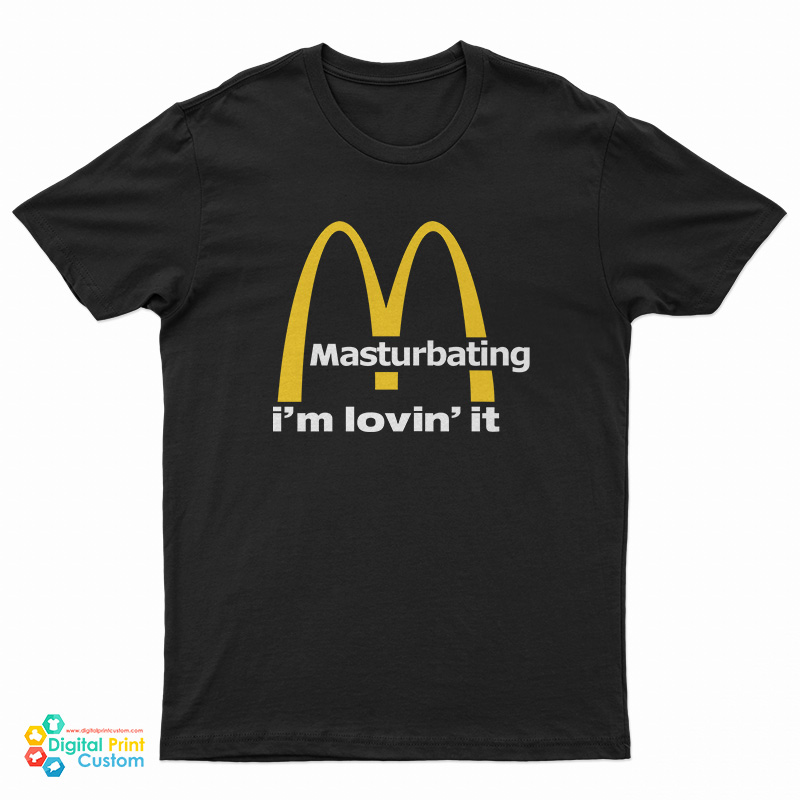 Masturbating I'm Lovin' It Logo Parody T-Shirt