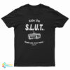 Ride The SLUT South Lake Union Trolley T-Shirt