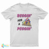 Beggin' For A Peggin' T-Shirt