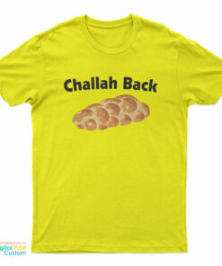 Challah Back Broad City T-Shirt