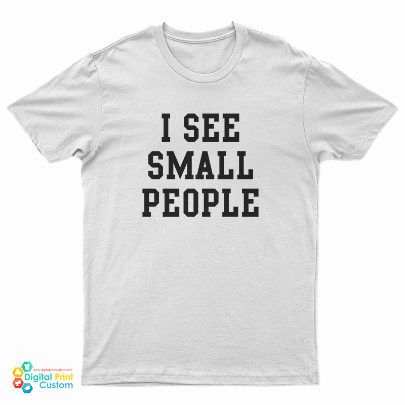 Gulliver's Travels I See Small People T-Shirt