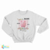 I Am A Bank And My Currency Is Cum Sweatshirt