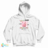 I Am A Bank And My Currency Is Cum Hoodie
