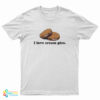 I love Cream Pies T-Shirt