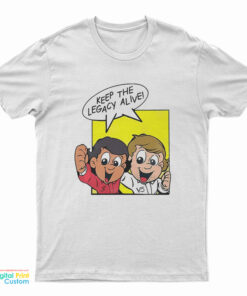 Keep The Legacy Alive T-Shirt