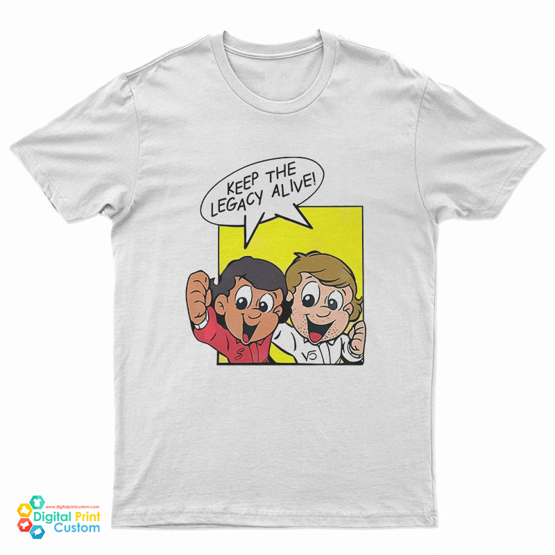 Keep The Legacy Alive T-Shirt