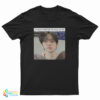 Lee Know Me Tryna Hide That I'm Crazy As Hell T-Shirt