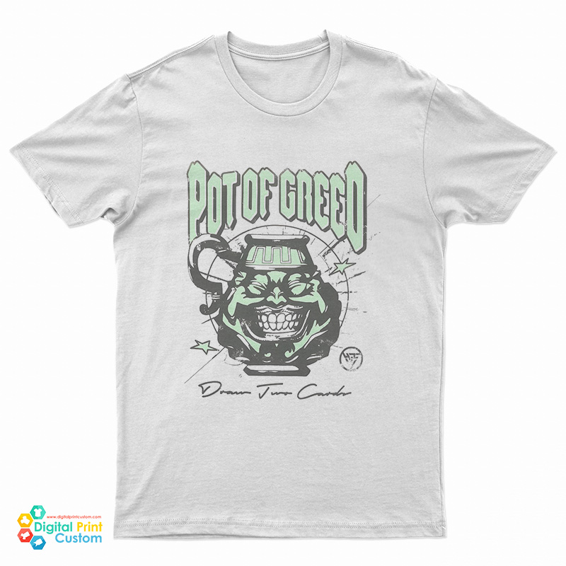 Pot Of Greed T-Shirt
