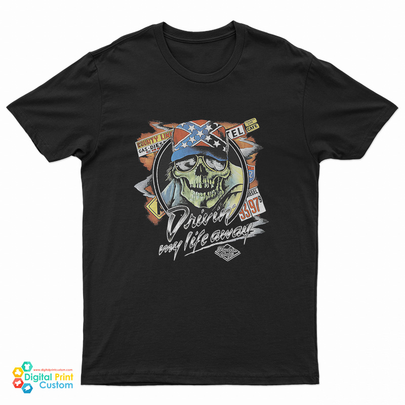 Skull Driving My Life Away Movie Thelma And Louise T-Shirt