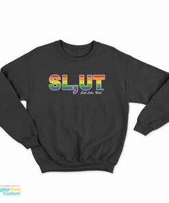 Slut Salt Lake Utah LGBT Sweatshirt