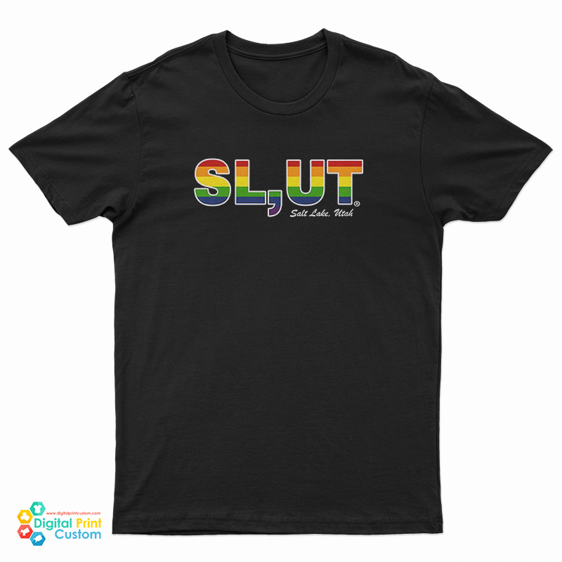 Slut Salt Lake Utah LGBT T-Shirt