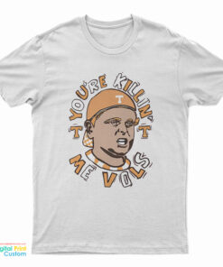 Tennessee Volunteers The Sandlot You're Killin Me Vols T-Shirt