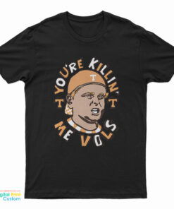 Tennessee Volunteers The Sandlot You're Killin Me Vols T-Shirt