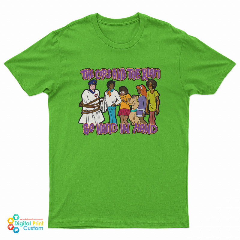 The Cops And The Klan Go Hand In Hand Scooby-Doo T-Shirt