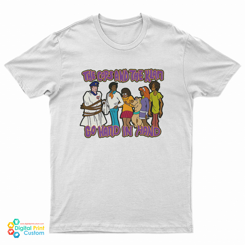 The Cops And The Klan Go Hand In Hand Scooby-Doo T-Shirt