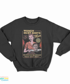 Women Must Serve Men Feminist Halloween Sweatshirt