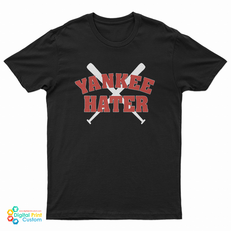 Yankee Hater T-Shirt