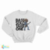Bass Solo Take One Sweatshirt
