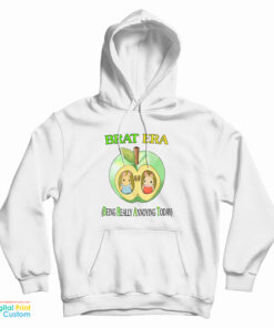 Brat Era Being Really Annoying Today Hoodie