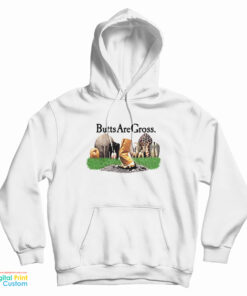 Butts Are Gross Anti Smoking Hoodie