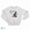 Cat I Don't Know Where I'm Going But I'm Gay Sweatshirt