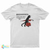 Cat I Don't Know Where I'm Going But I'm Gay T-Shirt