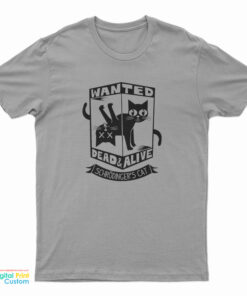 Cisco's Wanted Dead and Alive Scrödinger's Cat T-Shirt