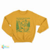 Gay Frog Don't Know Where I'm Going But I'm Gay Sweatshirt
