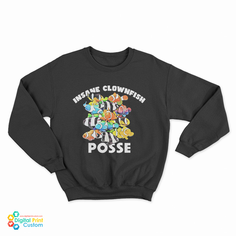 Insane Clownfish Posse Sweatshirt