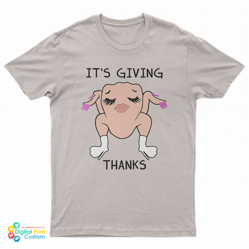 It's Giving Thanks Turkey Slay Thanksgiving Meme T-Shirt
