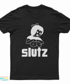 Slutz T-Shirt