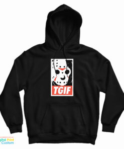 TGIF Friday the 13th Jason Voorhees Hoodie