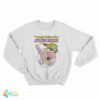 The Magic School Bus Just Went Through My Fuckin' Dickhole Sweatshirt