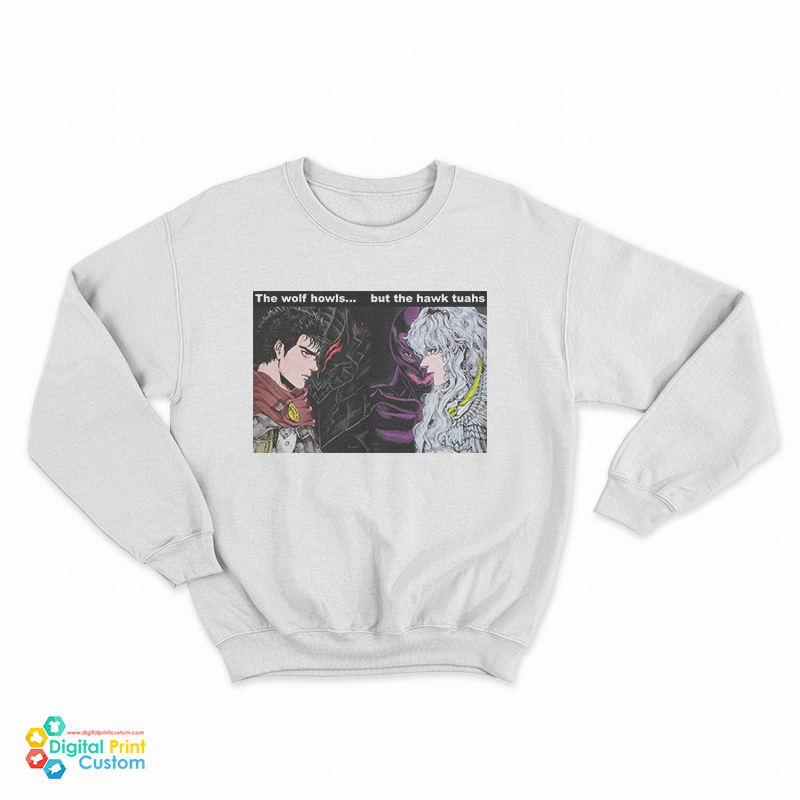 The Wolf Howls But The Hawk Tuahs Sweatshirt