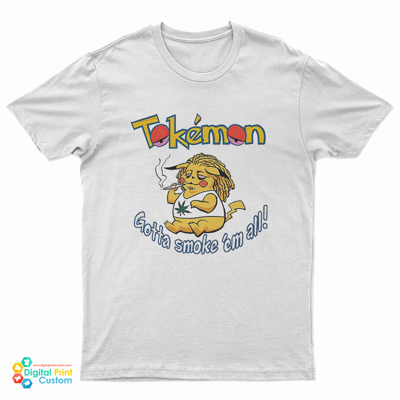 Tokemon Gotta Smoke Em All Weed T-Shirt