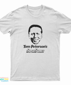 Tom Peterson’s Super Stores T-Shirt