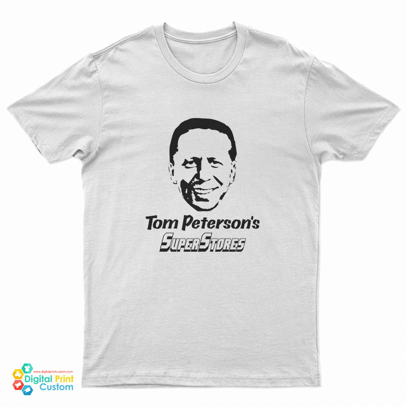 Tom Peterson’s Super Stores T-Shirt