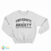 University Of Anxiety Home of The Introverts Sweatshirt